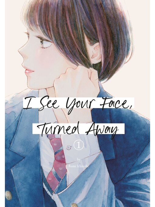 Cover image for I See Your Face, Turned Away, Volume 1